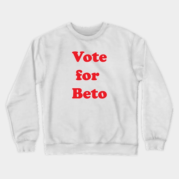 Vote for Beto Crewneck Sweatshirt by kuallidesigns